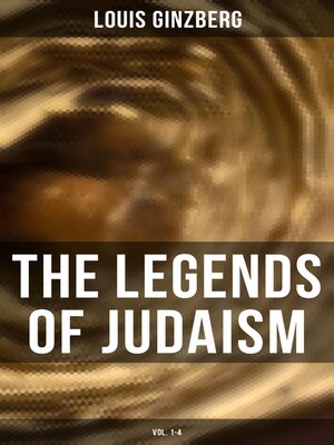 cover image of The Legends of Judaism (Volume 1-4)